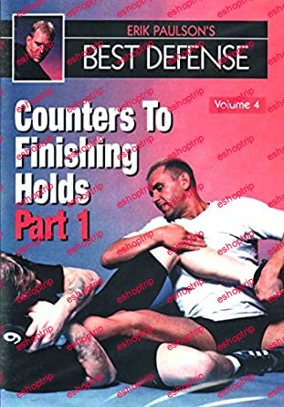 Erik Paulson Best Defense 4 Counters Finishing Holds