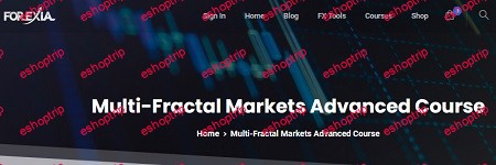 Forexiapro Multi Fractal Markets Advanced Course