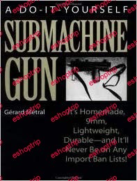 Gerard Metral Do It Yourself Submachine Gun