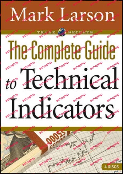 Mark Larson Complete Guide to Technical Indicators