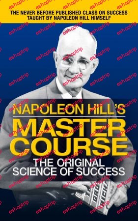 Napoleon Hills Master Course The Original Science of Success