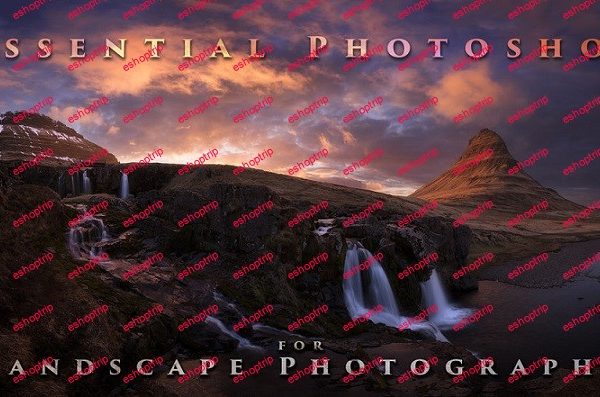 Nick Page Essential Photoshop for Landscape Photography