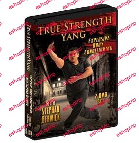 Stephan Berwick True Strength Yang Explosive Body Toughening