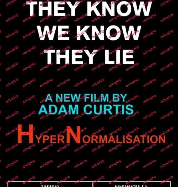 Adam Curtis HyperNormalisation