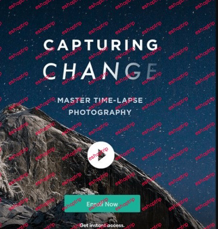 Alex Strohl Capturing Change Master Time Lapse Photography