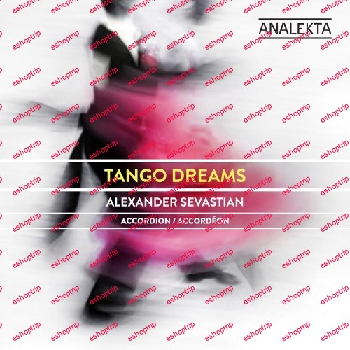 Alexander Sevastian Tango Dreams 2019