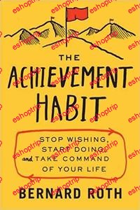 Bernard Roth The Achievement Habit