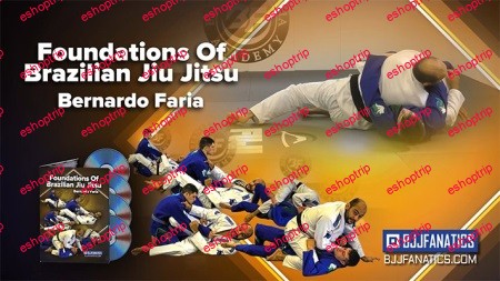 Bernardo Faria Foundations of Brazilian Jiu Jitsu