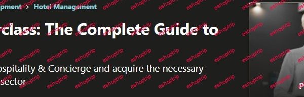 Concierge Masterclass The Complete Guide to Hospitality 1