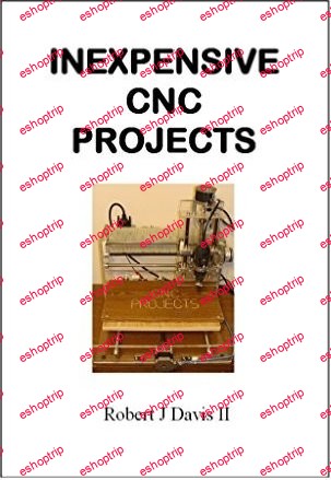 Inexpensive CNC Projects Build your own CNC machine