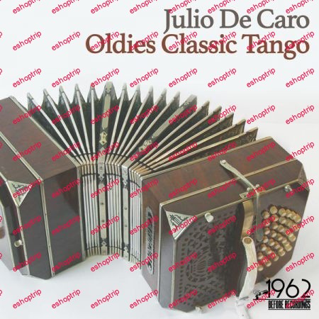 Julio de Caro Oldies Classic Tango 2020