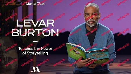 MasterClass LeVar Burton Teaches the Power of Storytelling