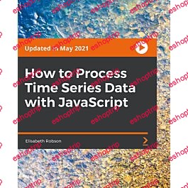 Packt How to Process Time Series Data with JavaScript