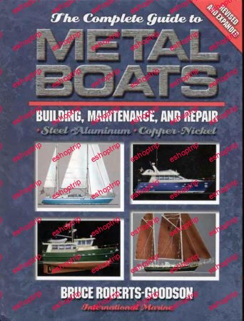 The Complete Guide to Metal Boats Building Maintenance and Repair