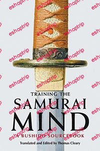 Training the Samurai Mind A Bushido Sourcebook