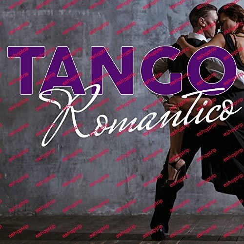 VA Tango Romantico The Best Tango Music Romantic Selection 2020