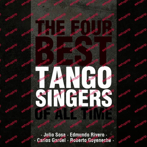 VA The Four Best Tango Singers of All Time 2015