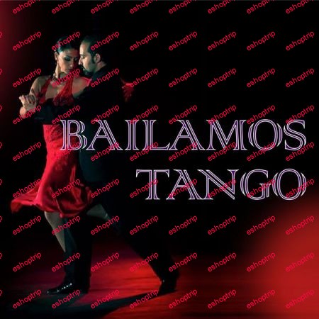 Various Artists Bailamos Tango Mi mundo latino bailando el tango 2020