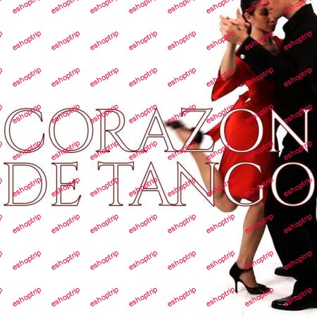 Various Artists Corazon de Tango Nuestra mejor seleccion de tango argentino 2021