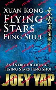 Xuan Kong Flying Stars Feng Shui by Joey Yap