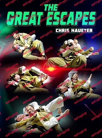 Chris Haueter The Great Escapes