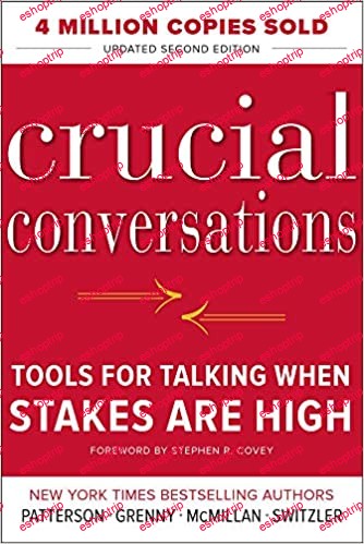 Crucial Conversations Tools for Talking When Stakes Are High Second Edition