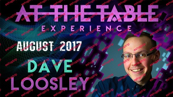 Dave Loosley At The Table Live Lecture Dave Loosley August 2nd 2017