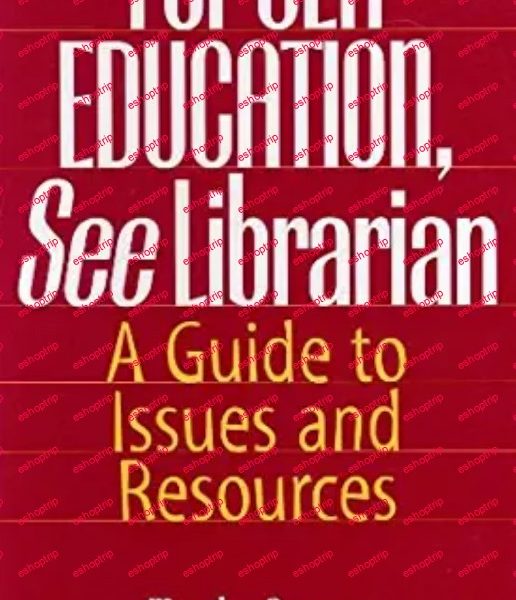 For Sex Education See Librarian A Guide to Issues and Resources