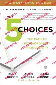 Kory Kogon Adam Merrill Leena Rinne The 5 Choices