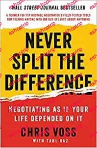 Never Split the Difference Negotiating As If Your Life Depended On It