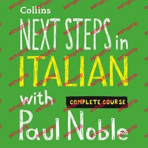 Next Steps in Italian with Paul Noble Complete Course