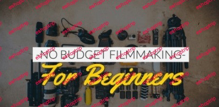 No Budget Filmmaking for Beginners