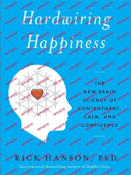 Rick Hanson Hardwiring Happiness