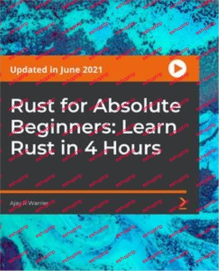 Rust for Absolute Beginners Learn Rust in 4 Hours