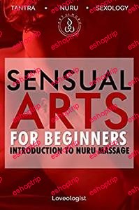 Sensual Arts for Beginners Introduction to Nuru Massage by Art of Nuru