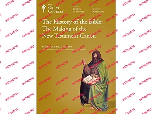 TTC Video The History of the Bible The Making of the New Testament