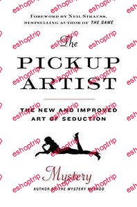 The Pickup Artist The New and Improved Art of Seduction