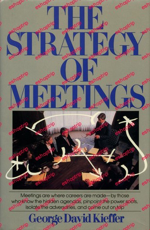 The Strategy of Meetings Run Effective Meetings