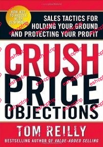 Tom Reilly Crush Price Objections