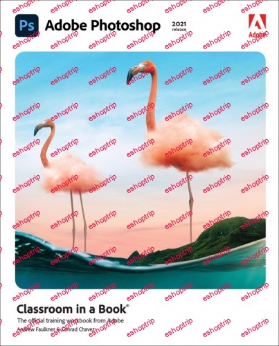 Adobe Photoshop Classroom in a Book 2021 2021 Release Lesson FIles