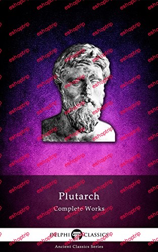 Delphi Complete Works of Plutarch Illustrated Delphi Ancient Classics Book 13