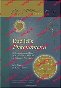 Euclids Phaenomena A Translation and Study of a Hellenistic Treatise in Spherical Astronomy