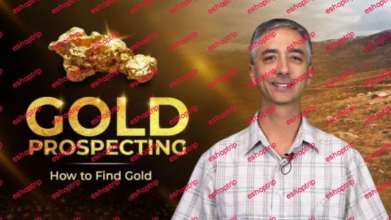 Gold Prospecting How to Find Gold