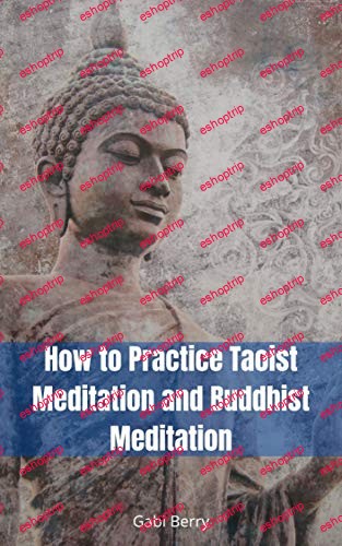 How to Practice Taoist Meditation and Buddhist Meditation