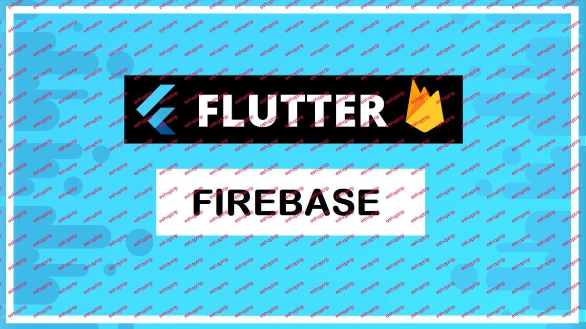 Master Firebase with Flutter Android and IOS