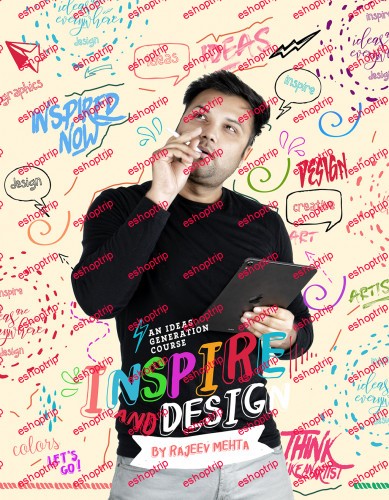 Rajeev Mehta Inspire Design A Graphic Designing Ideas Generation Course