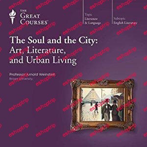 TTC Audio The Soul and the City Art Literature and Urban Living