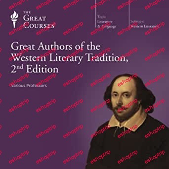 TTC Video Great Authors of the Western Literary Tradition 2nd Edition