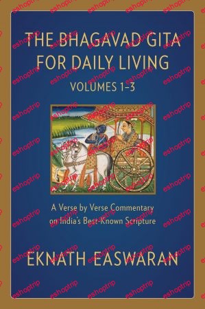 The Bhagavad Gita for Daily Living A Verse by Verse Commentary Vols 1–3