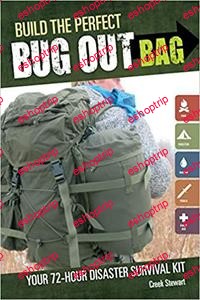 Build the Perfect Bug Out Bag Your 72 Hour Disaster Survival Kit